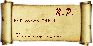 Mifkovics Pál névjegykártya